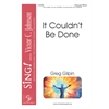 It Couldn't Be Done (Three-part Mixed)