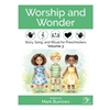 Worship and Wonder - Volume 3
