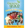 Living in the Light from Growing in Grace: Older Children - Fall