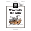 Who Built the Ark