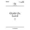 Guide Us, Lord DO NOT USE