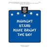 Midnight Stars Make Bright the Sky