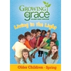 Living in the Light from Growing in Grace: Older Children - Spring