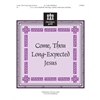 Come, Thou Long-Expected Jesus - 2-3 octaves