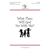 What Then, Will God Do With Me?