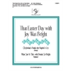 That Easter Day with Joy Was Bright (3, 4 or 5 octaves)