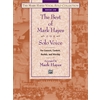 The Best of Mark Hayes for Solo Voice (Medium/Low)