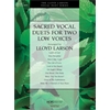 Sacred Vocal Duets For Two Low Voices