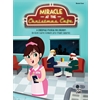 Miracle at the Christmas Cafe: A Christmas Musical for Children Previ