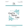 God Is Never Late