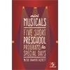Mini Musicals: Five Short Preschool Programs for Special Days