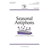 Seasonal Antiphons