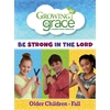 Be Strong in the Lord from Growing in Grace: Older Children - Fall