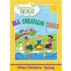 All Creation Sings from Growing in Grace Spring Curriculum -  Older