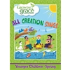 All Creation Sings from Growing in Grace: Younger Children - Spring