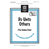 Do Unto Others, The Golden Rule