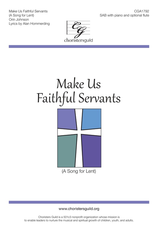 Make Us Faithful Servants (A Song for Lent) (SAB)